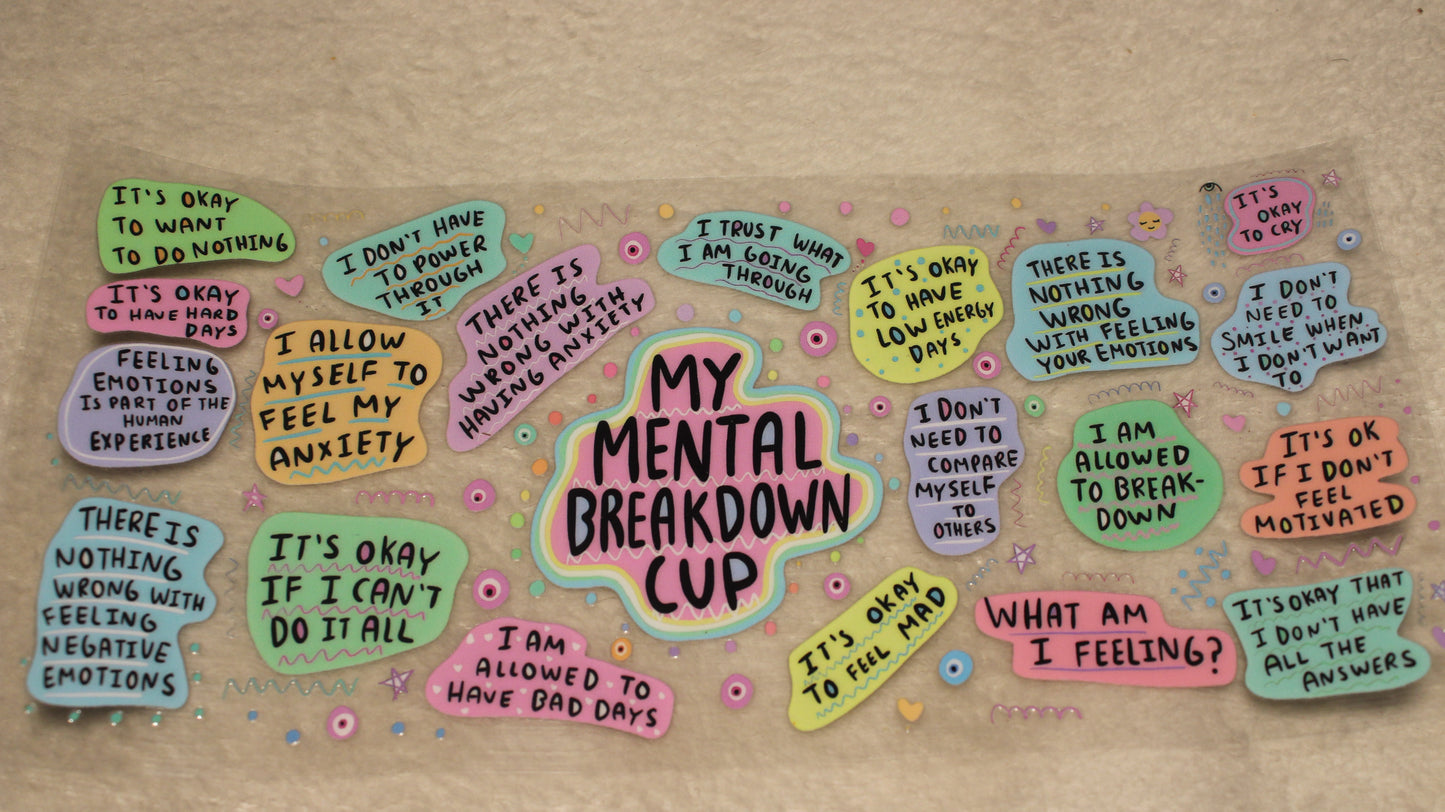 MY MENTAL BREAKDOWN UV CUP WRAP STICKER