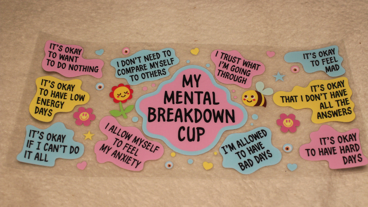 MY MENTAL BREAKDOWN CUP UV CUP WRAP STICKER